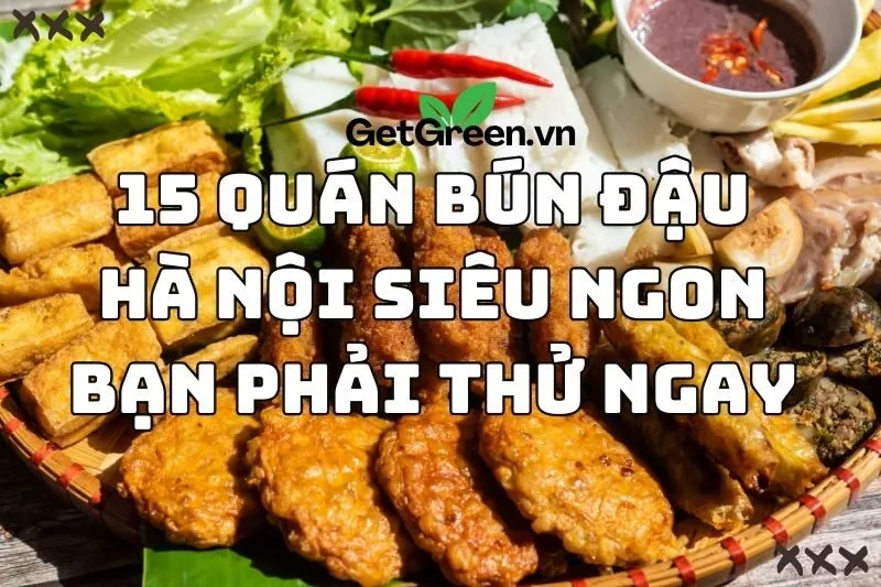 15 quán bún đậu Hà Nội siêu ngon bạn phải thử ngay 2024