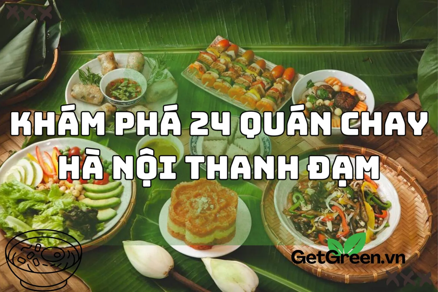 Khám phá 24 quán chay Hà Nội thanh đạm