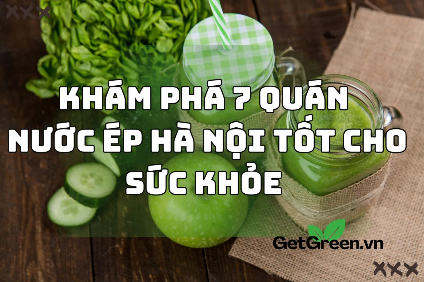 Khám phá 7 quán nước ép Hà Nội tốt cho sức khỏe