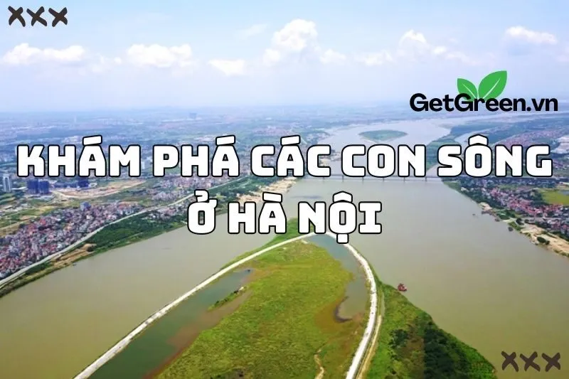 Khám Phá Các Con Sông Hà Nội: Biểu Tượng Lịch Sử và Thiên Nhiên