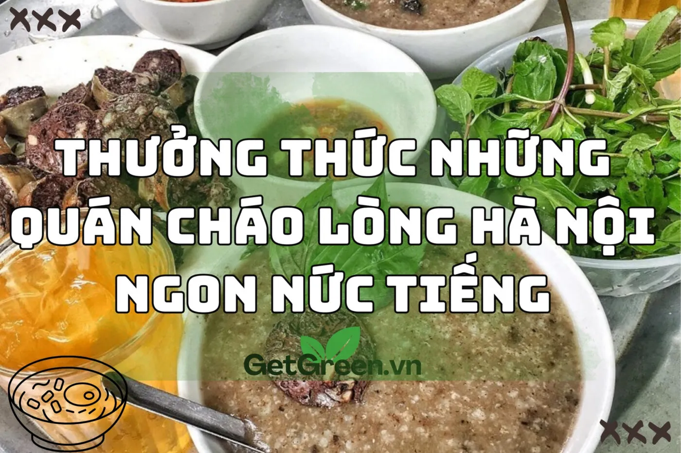 Thưởng thức những quán cháo lòng Hà Nội ngon nức tiếng