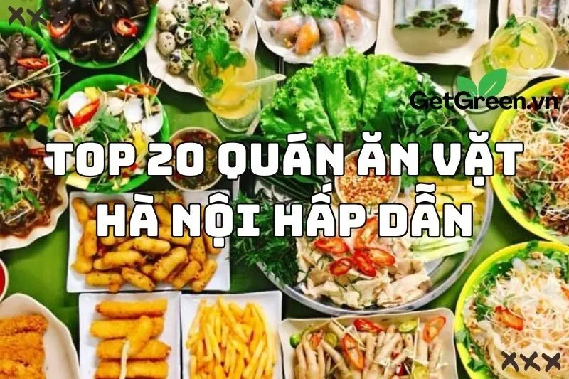 Top 20 quán ăn vặt Hà Nội hấp dẫn không thể bỏ lỡ 2024